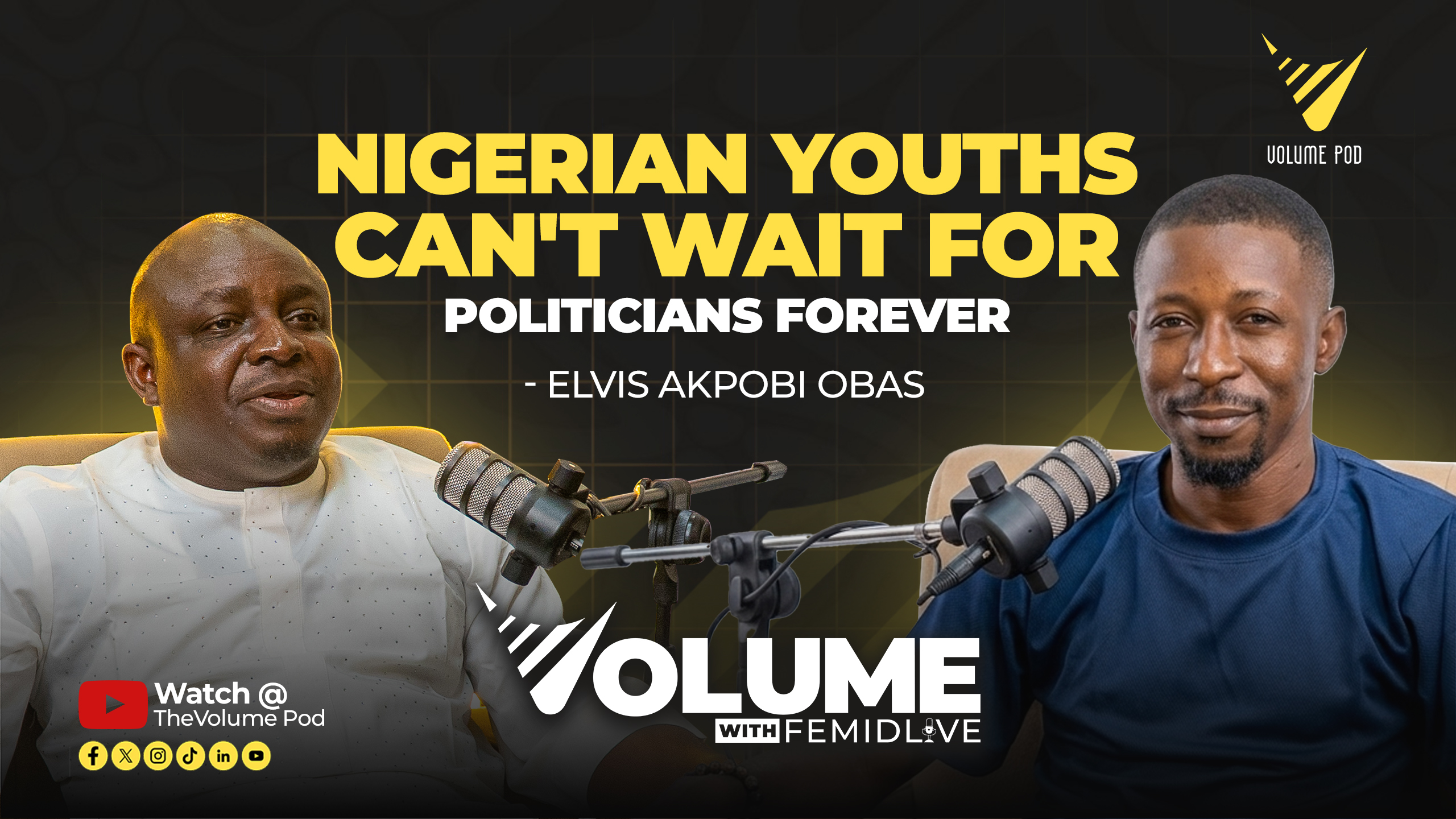 VolumePod YT- Elvis Akpobi Obas